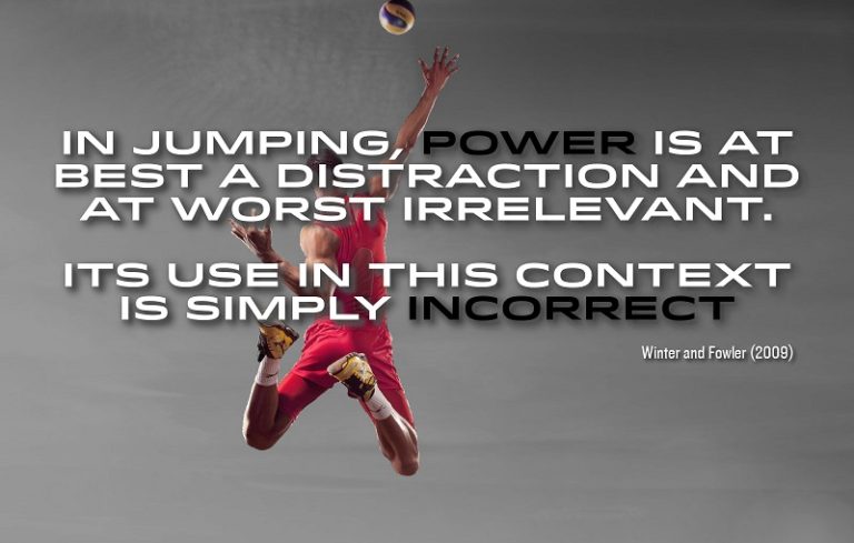 En el salto, la potencia es en el mejor caso una distracción y en el peor irrelevante. Su uso en éste contexto es simplemente incorrecto (Winter y Fowler, 2009)